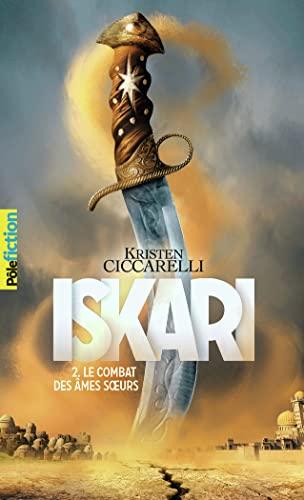 Iskari. Vol. 2. Le combat des âmes soeurs