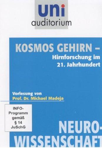 Kosmos Gehirn - Hirnforschung im 21. Jahrhundert (Fachbereich: Neuro-Wissenschaft) Reihe: uni auditorium (Länge: ca. 62 Min.)