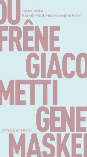 Giacometti - Genet: Masken und modernes Portrait (Fröhliche Wissenschaft)