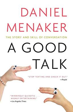 A Good Talk: The Story and Skill of Conversation