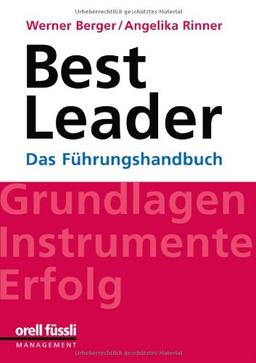 BestLeader: Das Führungshandbuch. Grundlagen - Instrumente - Erfolg