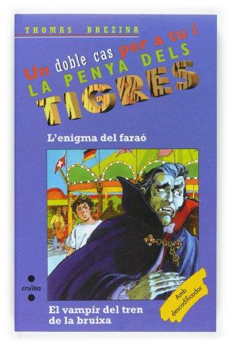 L'enigma del Faraó / El vampir del tren de la bruixa (Equipo tigre, Band 10)