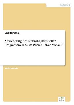 Anwendung des Neurolinguistischen Programmierens im Persönlichen Verkauf