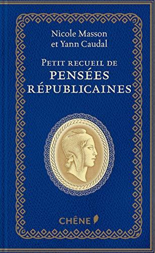 Petit recueil des pensées républicaines