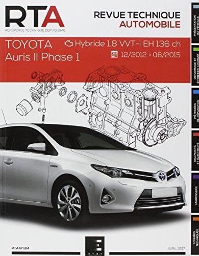 Revue technique automobile, n° 814. Toyota Auris II phase 1 : hybride 1.8 VVT-i EH 136 ch : 12/2012-06/2015