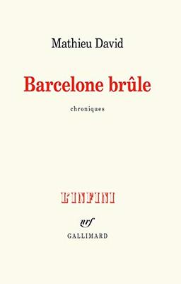 Barcelone brûle : chroniques