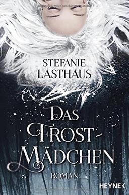 Das Frostmädchen: Roman