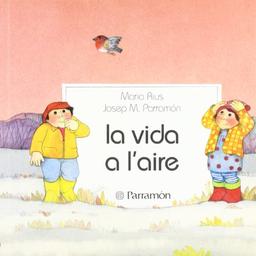 A L'AIRE - LA VIDA (Primera biblioteca de los niños)