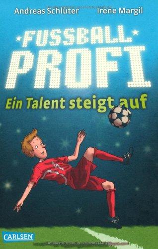 Fußballprofi, Band 2: Fußballprofi - Ein Talent steigt auf