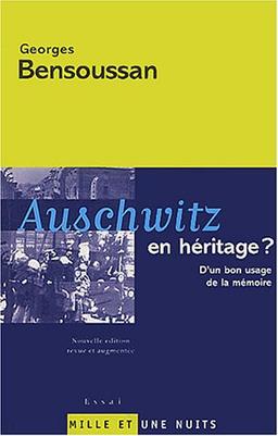 Auschwitz en héritage : d'un bon usage de la mémoire