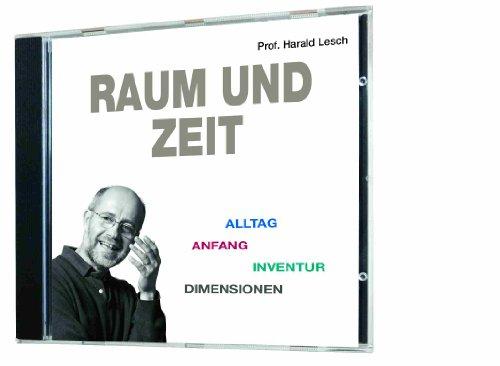 Raum und Zeit (Alltag, Anfang, Inventur, Dimensionen) 1 CD, Länge: ca. 58 Min.