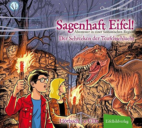 Sagenhaft Eifel! - Abenteuer in einer fantastischen Region: Der Schrecken der Teufelsschlucht