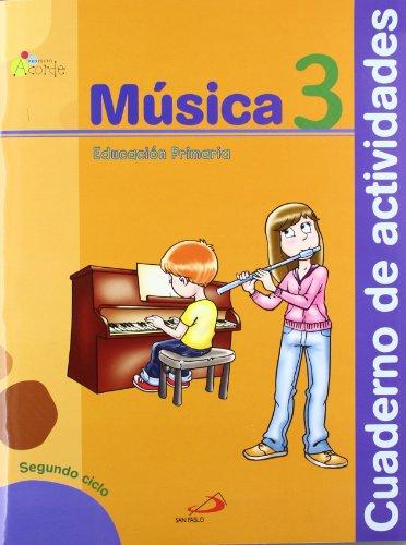 Música 3 - Proyecto Acorde - Cuaderno de actividades: Educación Primaria. Segundo ciclo