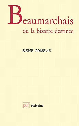 Beaumarchais ou la Bizarre destinée