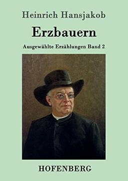 Erzbauern: Ausgewählte Erzählungen Band 2