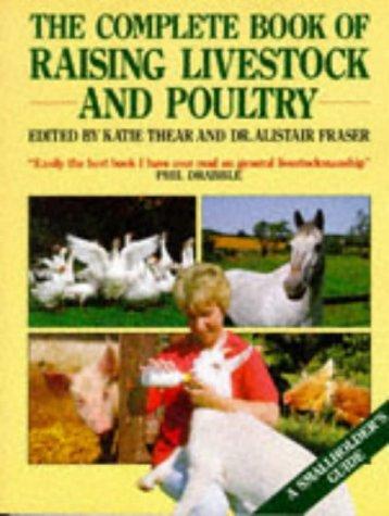 Complete Book of Raising Livestock and Poultry