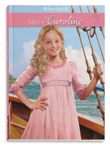 Meet Caroline (Caroline's American Girl Collection, Band 1)