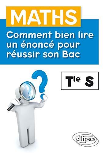 Maths terminale S : comment bien lire un énoncé pour réussir son bac