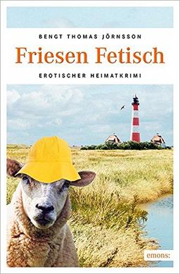 Friesen Fetisch (Erotischer Heimatkrimi)