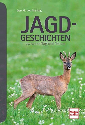 Jagd-Geschichten: zwischen Tag und Traum