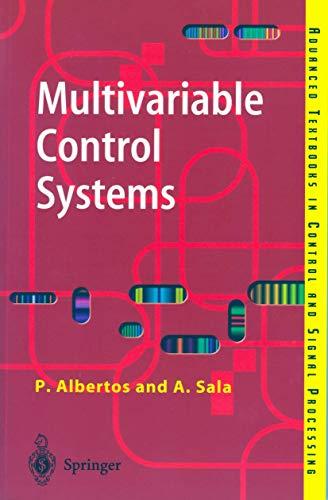 Multivariable Control Systems: An Engineering Approach (Advanced Textbooks in Control and Signal Processing)