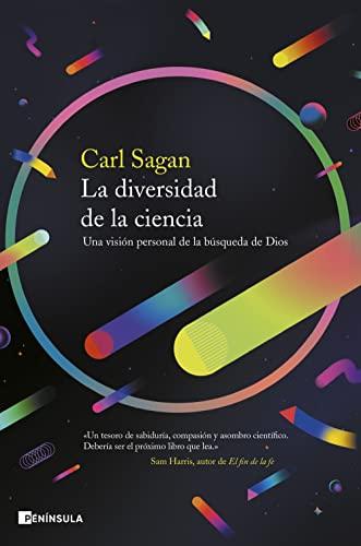 La diversidad de la ciencia: Una visión personal de la búsqueda de Dios (IMPRESCINDIBLES)