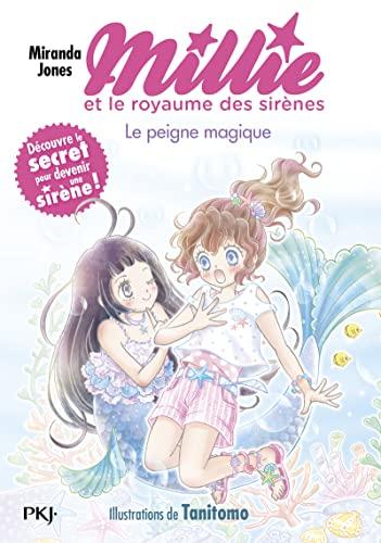 Millie et le royaume des sirènes. Vol. 1. Le peigne magique