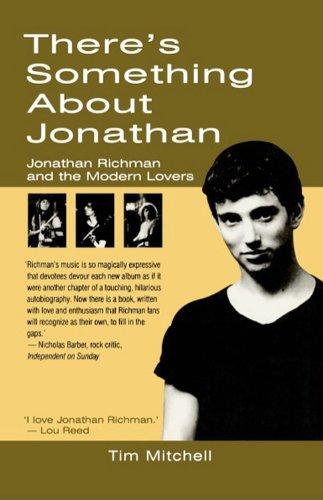 There's Something About Jonathan: Jonathan Richman and the Modern Lovers