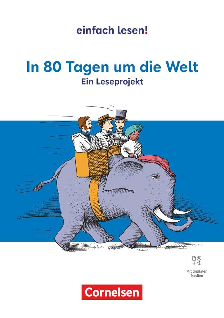 Einfach lesen! - Leseprojekte - Leseförderung ab Klasse 5 - Ausgabe ab 2024: In 80 Tagen um die Welt - Ein Leseprojekt nach dem gleichnamigen ... - Arbeitsbuch mit Lösungen - Mit Audios