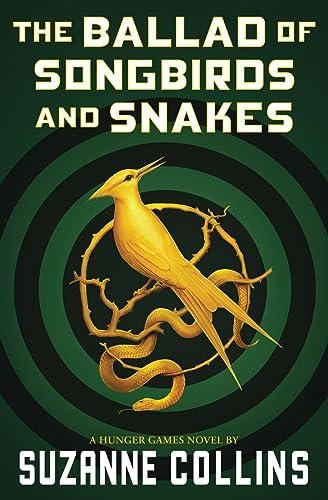 The Ballad of Songbirds and Snakes (A Hunger Games Novel) (The Hunger Games)