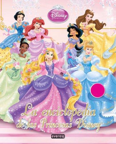 Enciclopedia de las princesas Disney (Princesas Disney / Libros de lectura)