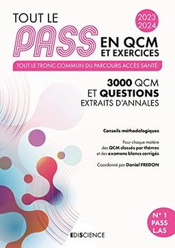 Tout le Pass en QCM et exercices, 2023-2024 : tout le tronc commun du parcours accès santé : 3.000 QCM et questions extraits d'annales