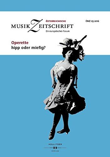 Operette - hipp oder miefig?: Österreichische Musikzeitschrift 03/2016