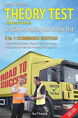 DVSA revision theory test questions and guide to passing the driving test: 2 in 1 combined edition (Drivemaster Skills Handbook, Band 3)