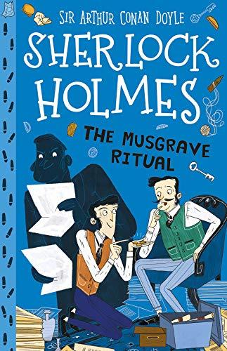 Sherlock Holmes: The Musgrave Ritual (Easy Classics): 18 (The Sherlock Holmes Children's Collection: Mystery, Mischief and Mayhem (Easy Classics))