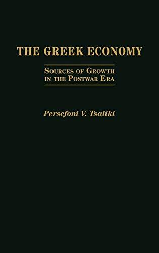 The Greek Economy: Sources of Growth in the Postwar Era (Contributions in Comparative Colonial)