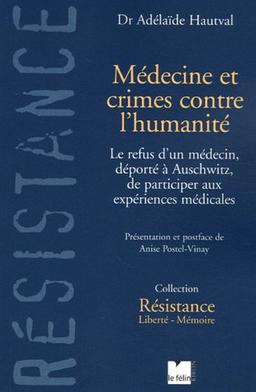 Médecine et crimes contre l'humanité : le refus d'un médecin, déporté à Auschwitz, de participer aux expériences médicales