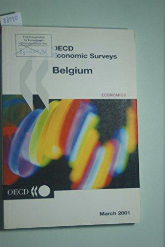 Oecd Economic Surveys: Belgium 2001 (O E C D ECONOMIC SURVEYS BELGIUM-LUXEMBOURG)