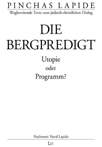 Bergpredigt: Utopie oder Programm?