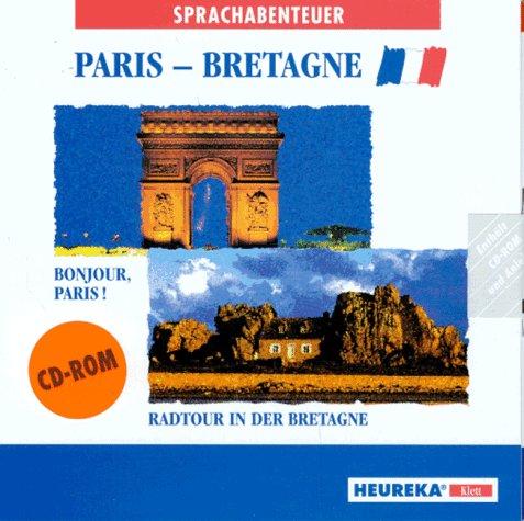 Sprachabenteuer Paris, Bretagne. CD- ROM. Bonjour, Paris. / Radtour in der Bretagne