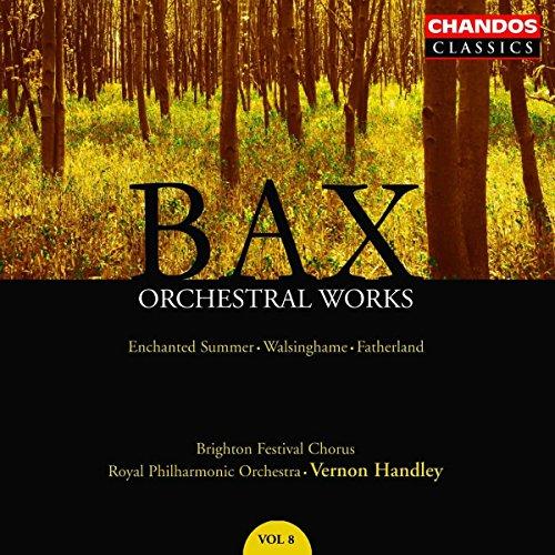 Bax: Orchesterwerke Vol.8/+