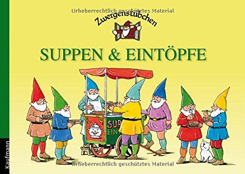 Zwergenstübchen Suppen & Eintöpfe