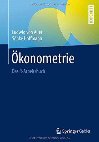 Ökonometrie: Das R-Arbeitsbuch