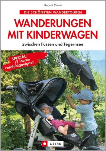 Wanderungen mit Kinderwagen: zwischen Füssen und Tegernsee