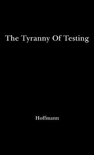 The Tyranny of Testing