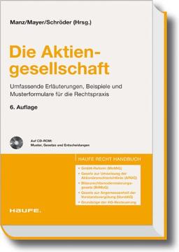 Die Aktiengesellschaft: Umfassende Erläuterungen, Beispiele und Musterformulare für die Rechtspraxis