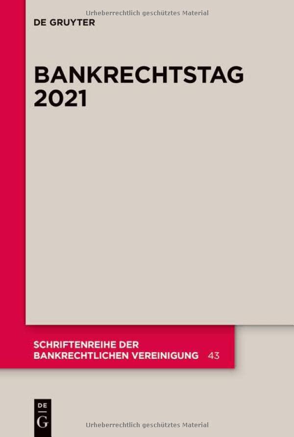 Bankrechtstag 2021 (Schriftenreihe der Bankrechtlichen Vereinigung, 43)