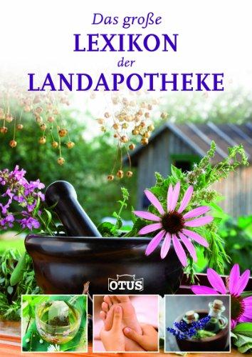 Das große Lexikon der Landapotheke