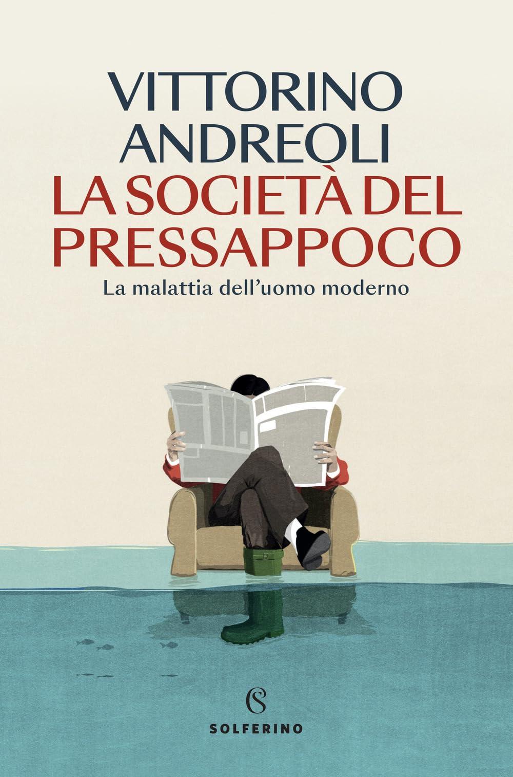 La società del pressappoco. La malattia dell'uomo moderno (Saggi)