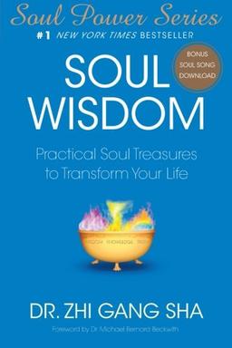 Soul Wisdom: Practical Soul Treasures to Transform Your Life (Soul Power)